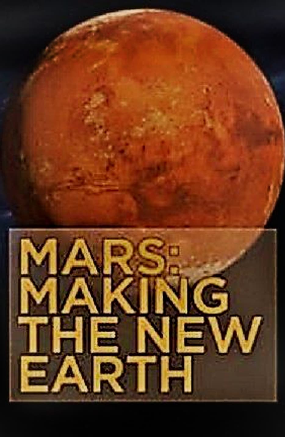 Mars: Making the New Earth