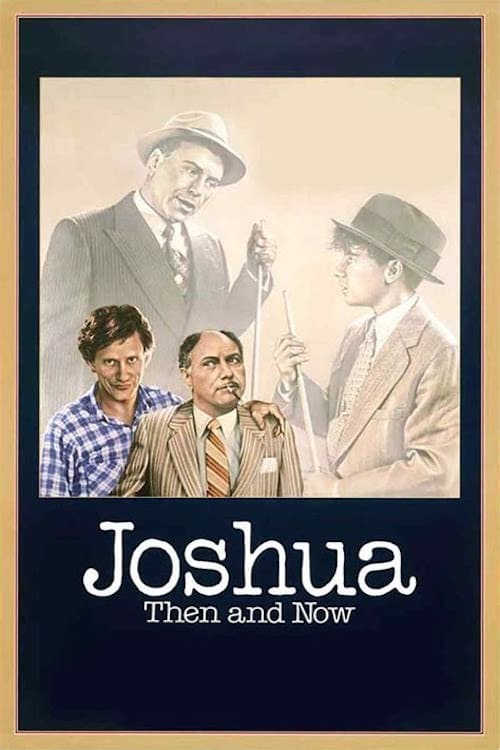 Joshua Then and Now (1985)