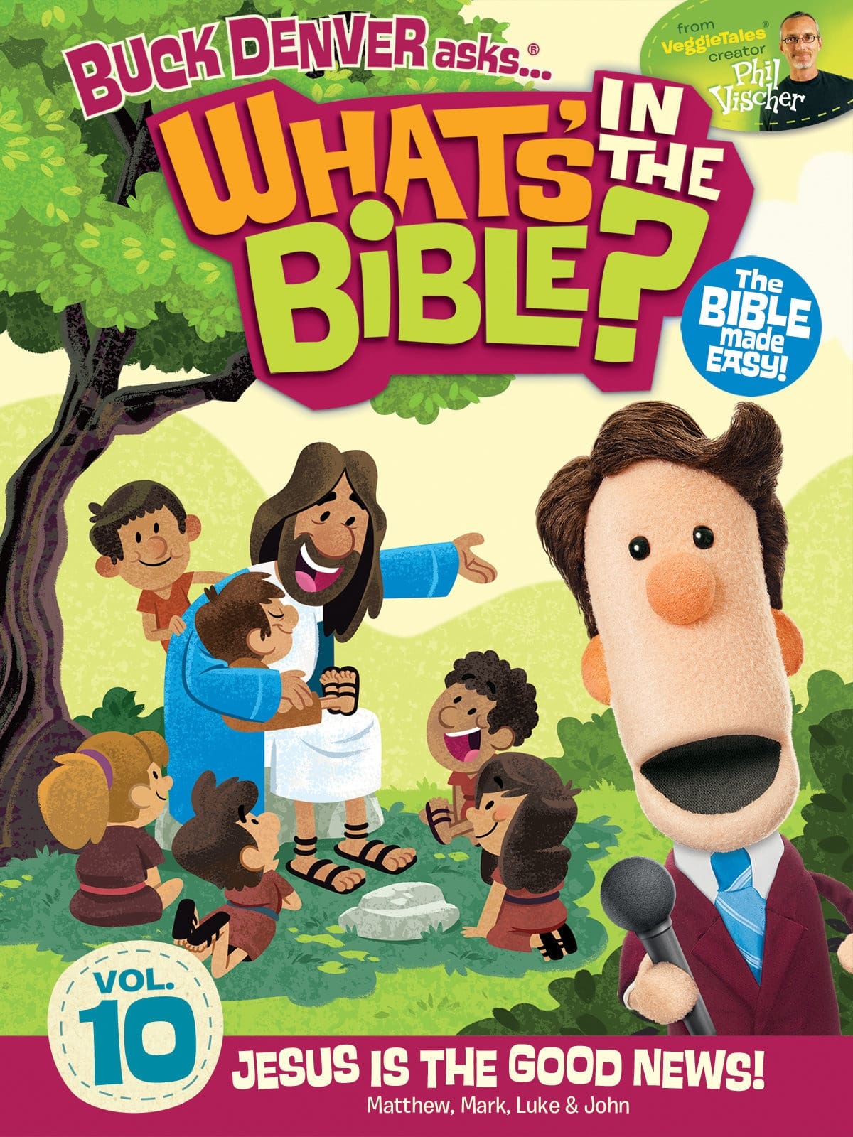 What's in the Bible? Volume 10: Jesus is the Good News!