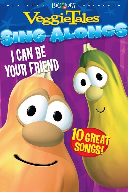 Veggietales Sing-Alongs: I Can Be Your Friend