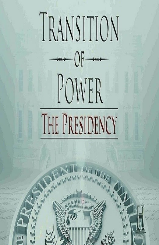 Transition of Power: The Presidency