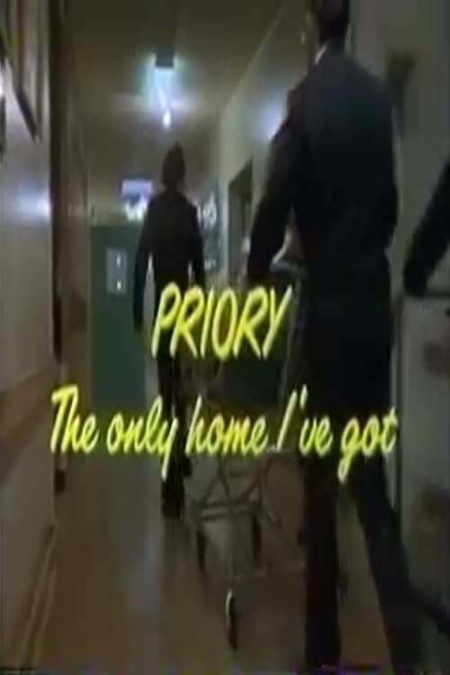 Priory: The Only Home I've Got