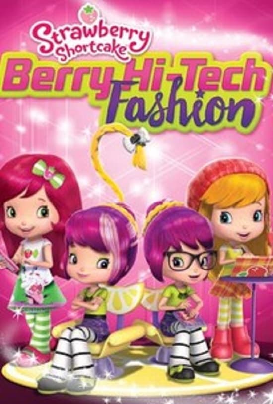 Strawberry Shortcake: Berry Hi-Tech Fashion