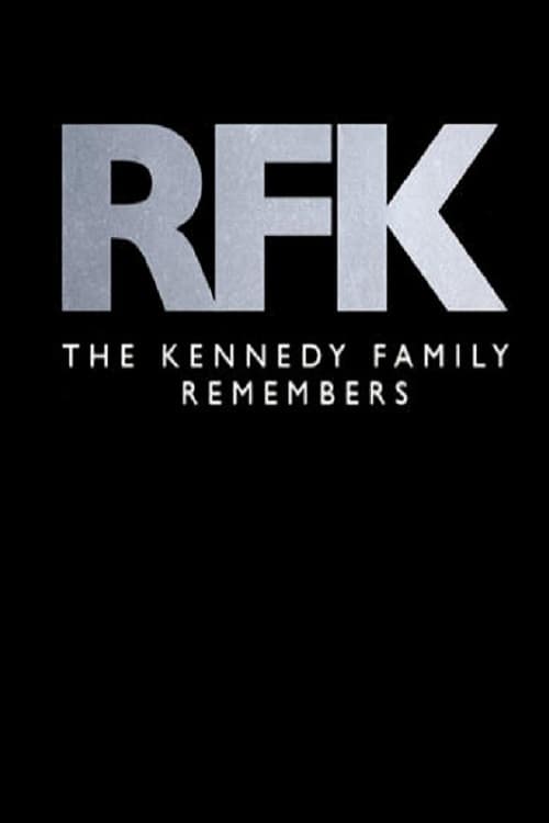 RFK: The Kennedy Family Remembers