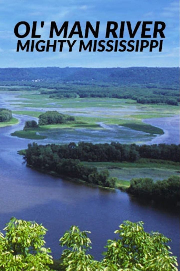 Ol' Man River: The Mighty Mississippi