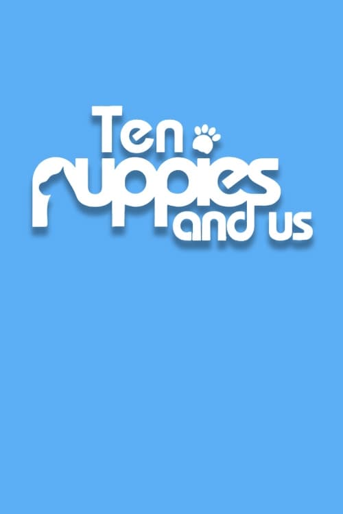 10 Puppies and Us