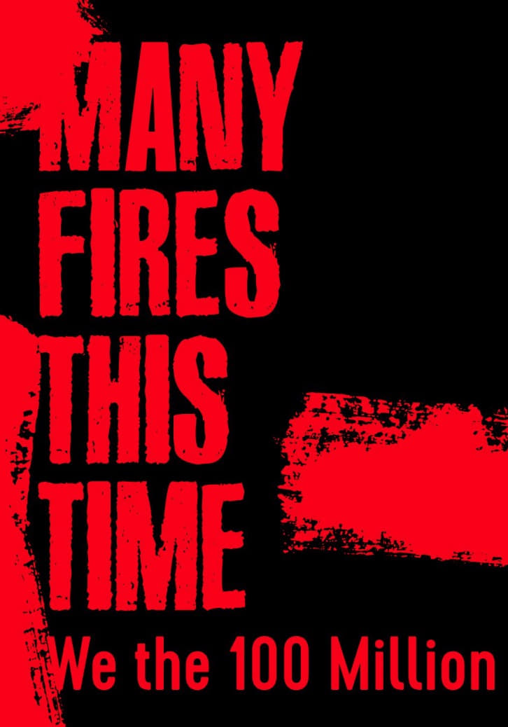 Many Fires This Time: We the 100 Million