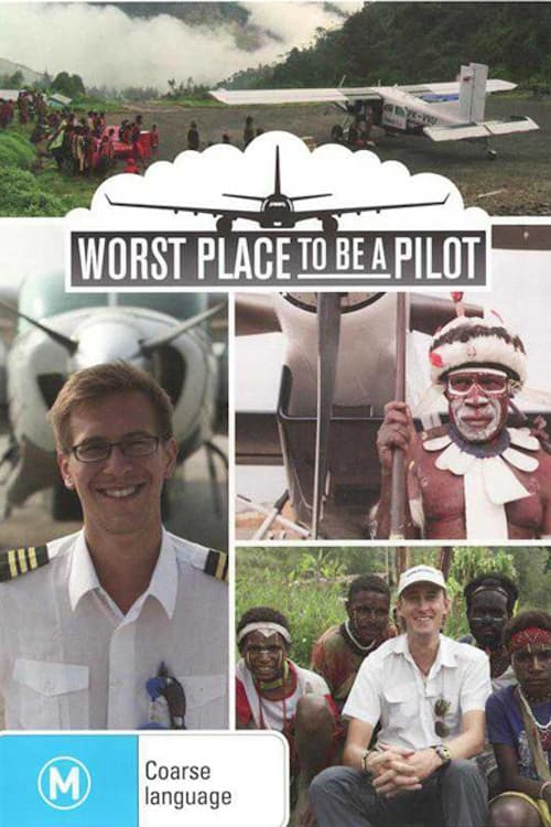 Worst Place to Be a Pilot (2014)
