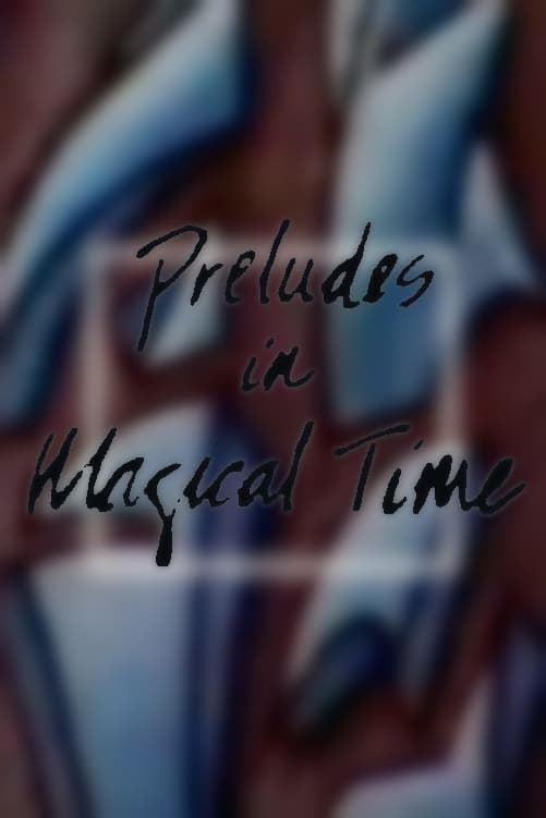 Preludes in Magical Time