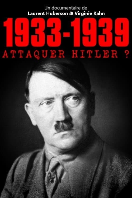 1933-1939 Attaquer Hitler ?