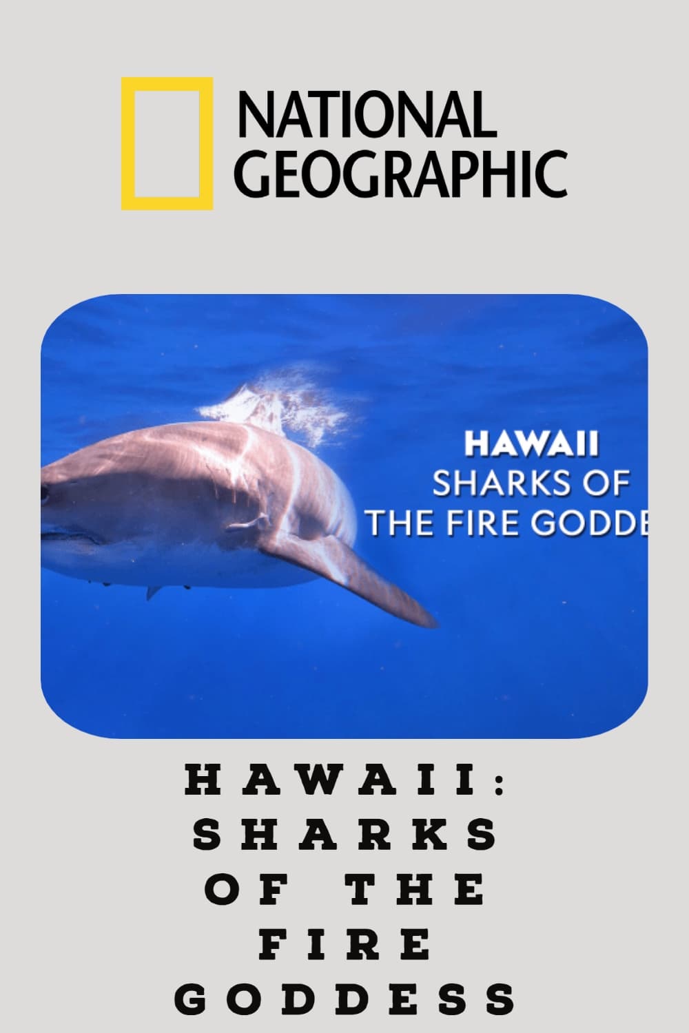 Hawaii: Sharks of the Fire Goddess