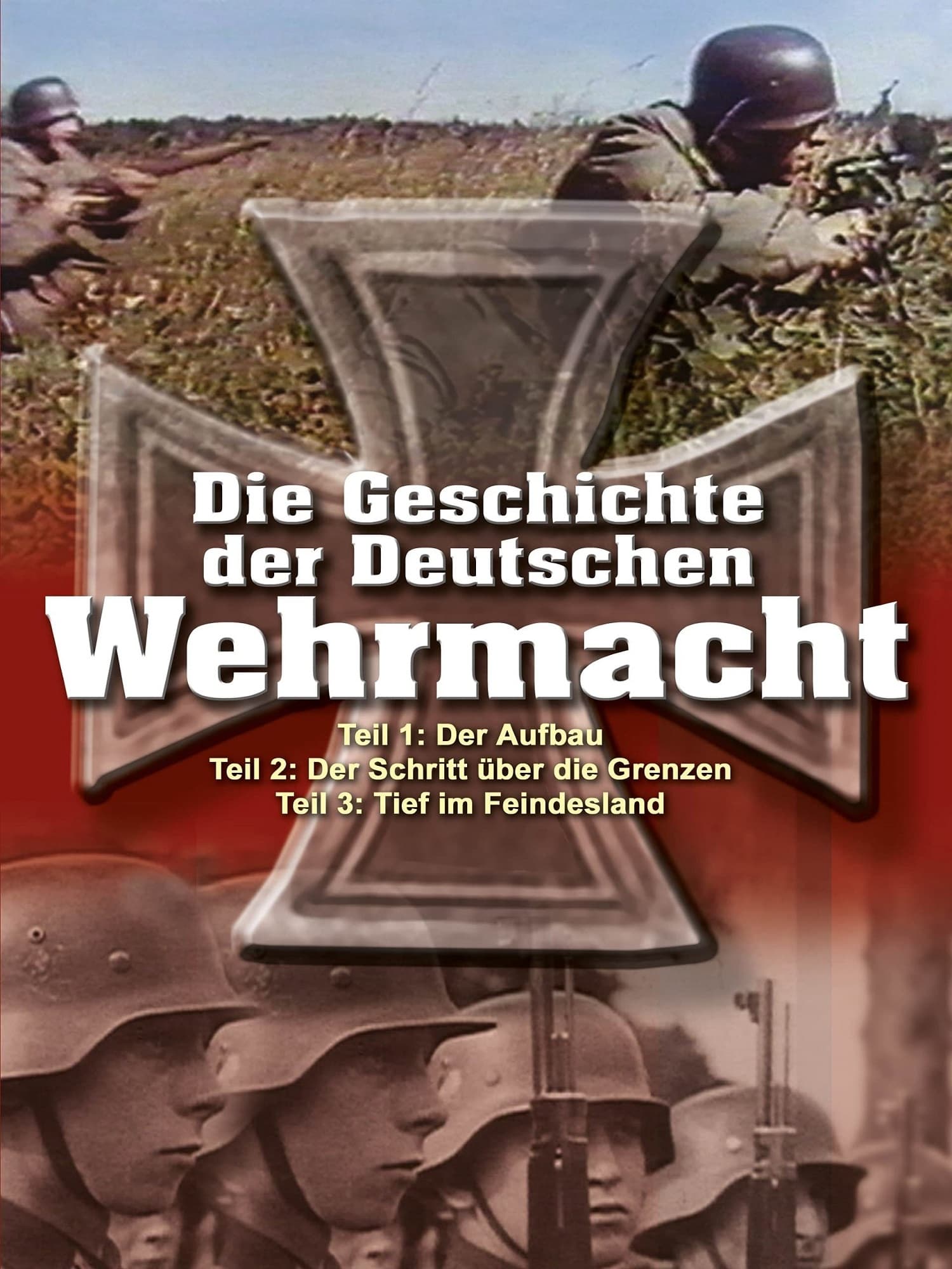 Die Geschichte der Deutschen Wehrmacht