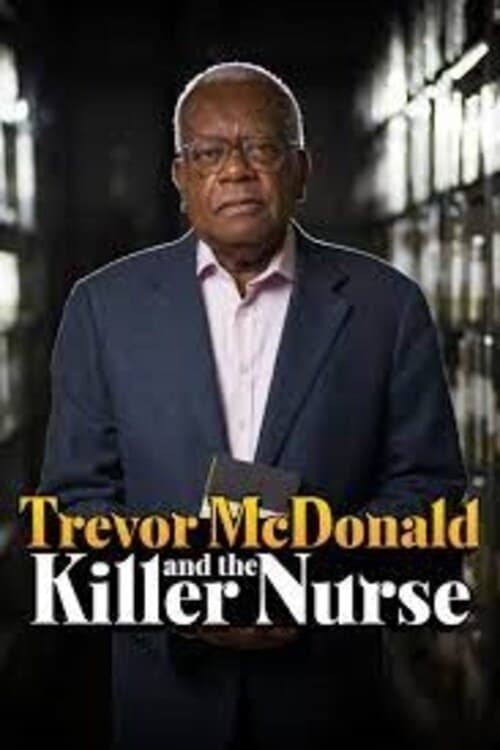 Trevor McDonald and the Killer Nurse (2018)