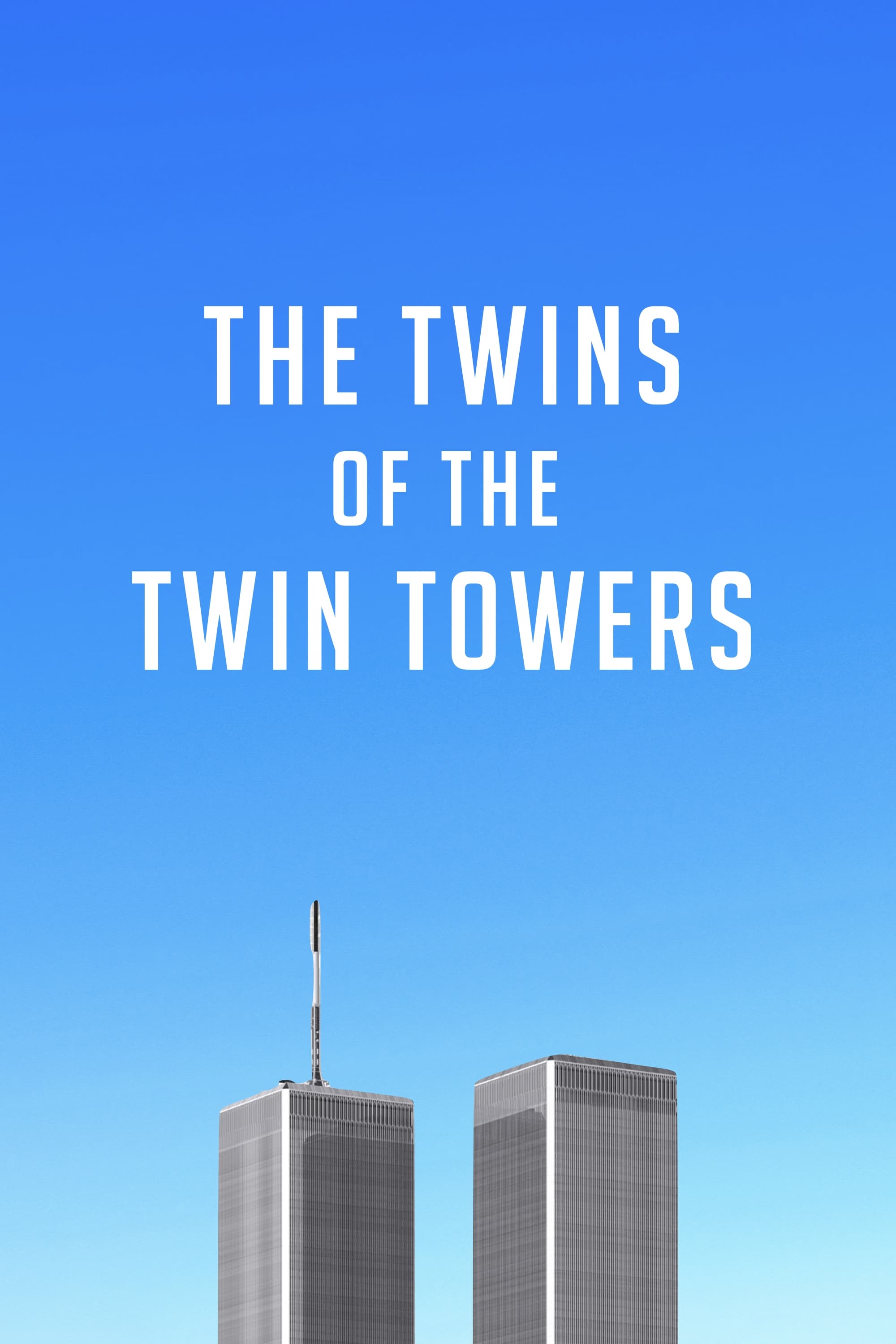 The Twins of the Twin Towers