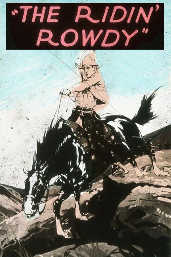 The Ridin' Rowdy (1927)