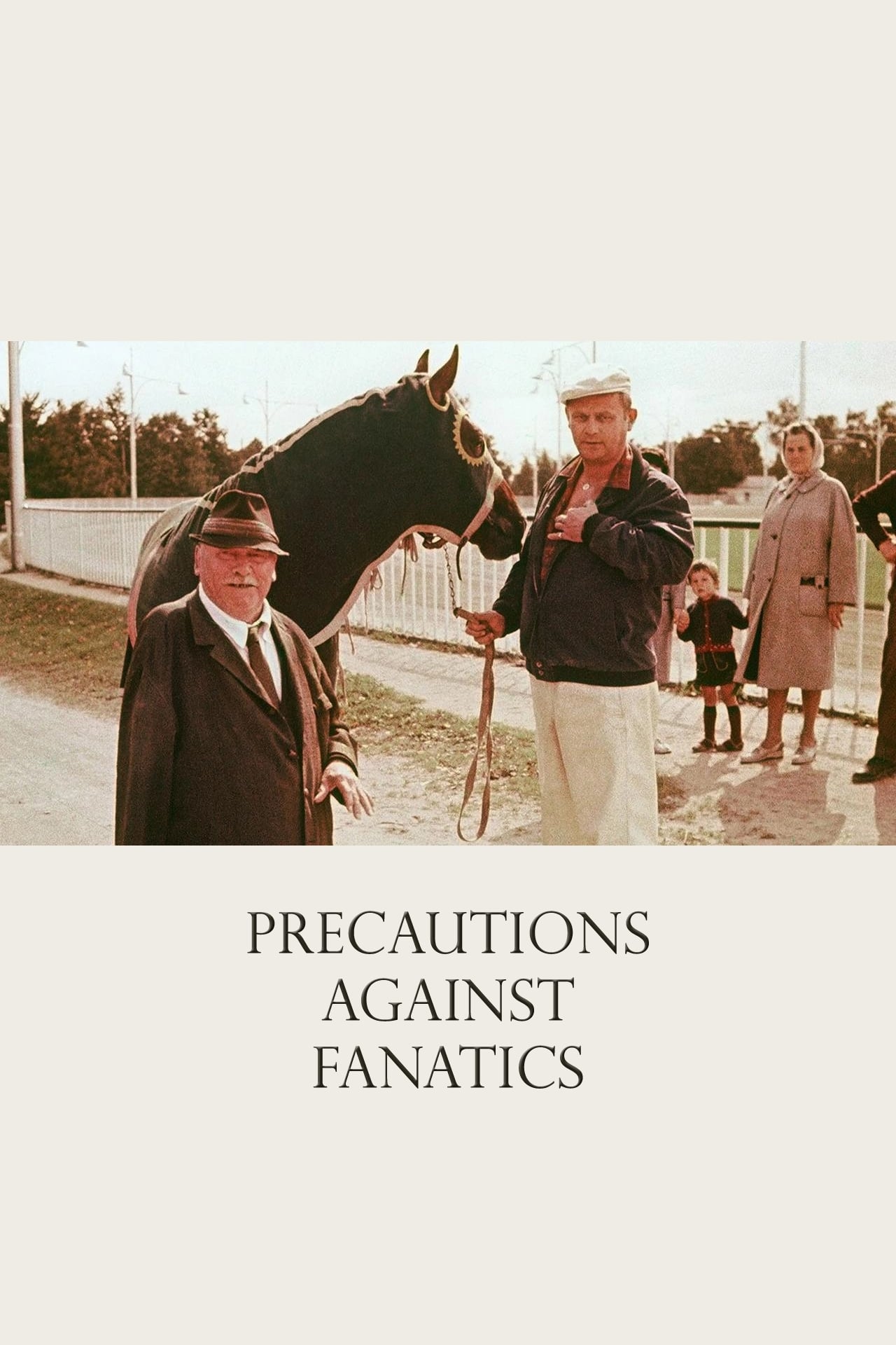 Precautions Against Fanatics (1969)