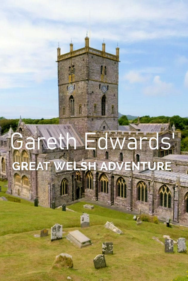 Gareth Edwards’ Great Welsh Adventure