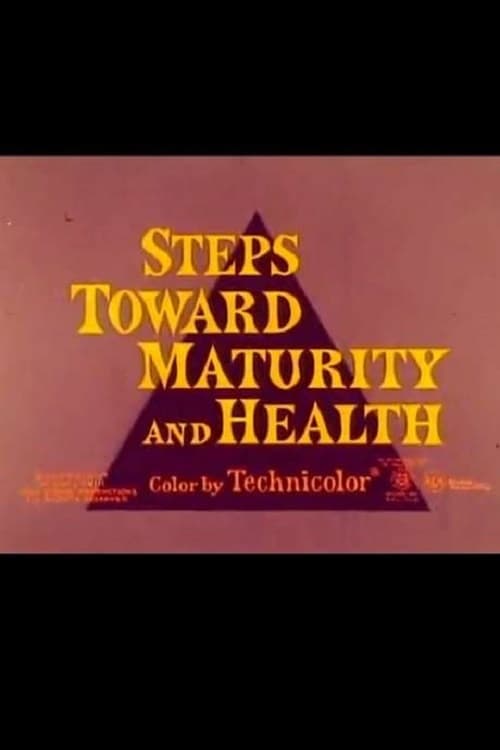 Steps Towards Maturity and Health