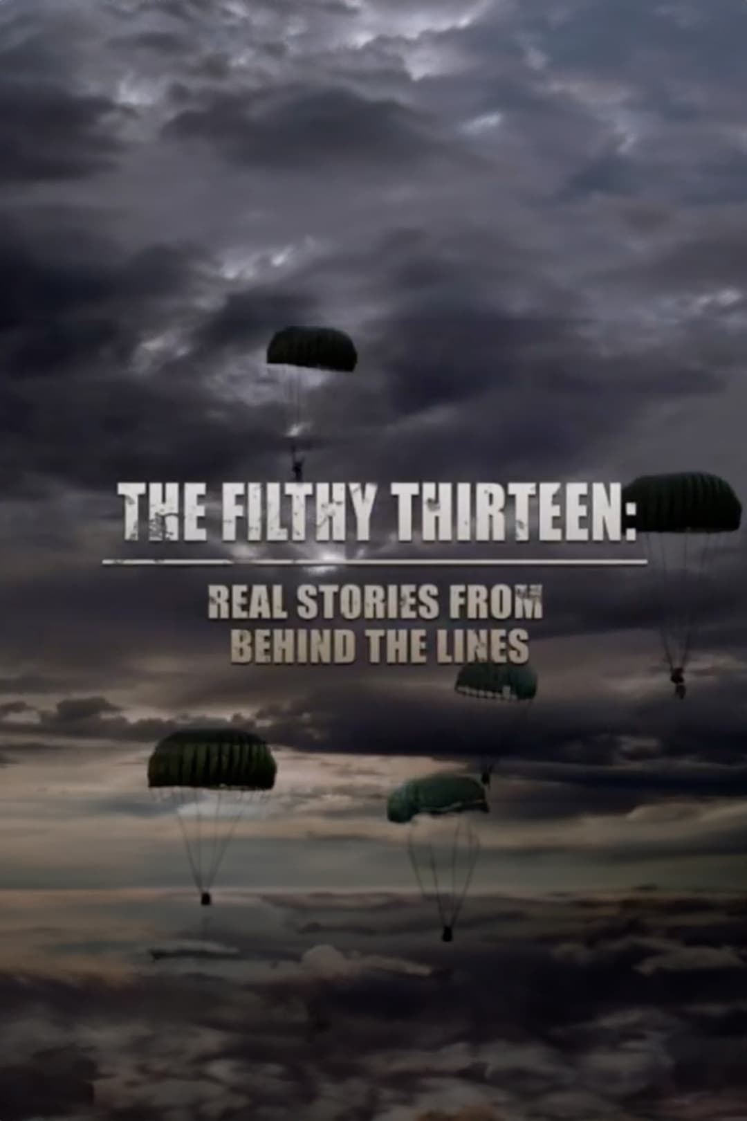 The Filthy Thirteen: Real Stories from Behind the Lines