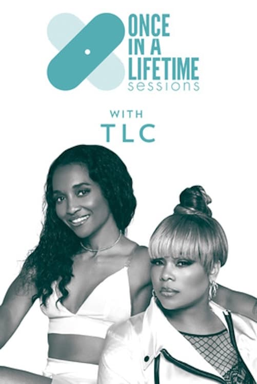 Once In A Lifetime Sessions with TLC