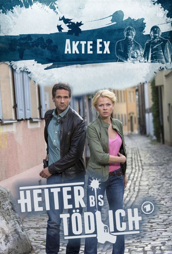Heiter bis tödlich - Akte Ex (2012)