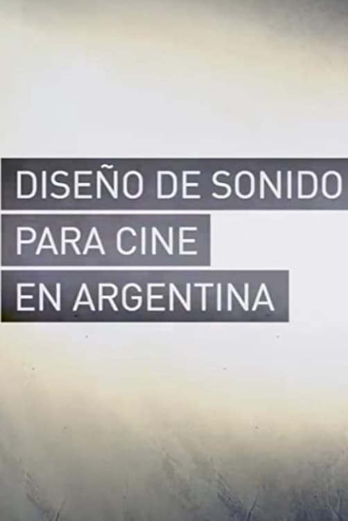 Diseño de Sonido para Cine en Argentina (2014)