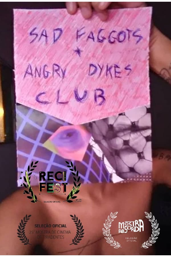 Sad Faggots + Angry Dykes Club
