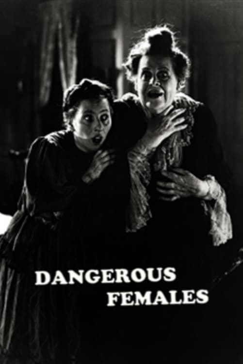 Dangerous Females