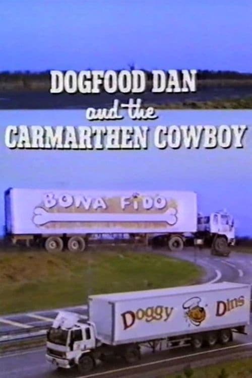 Dogfood Dan And The Carmarthen Cowboy
