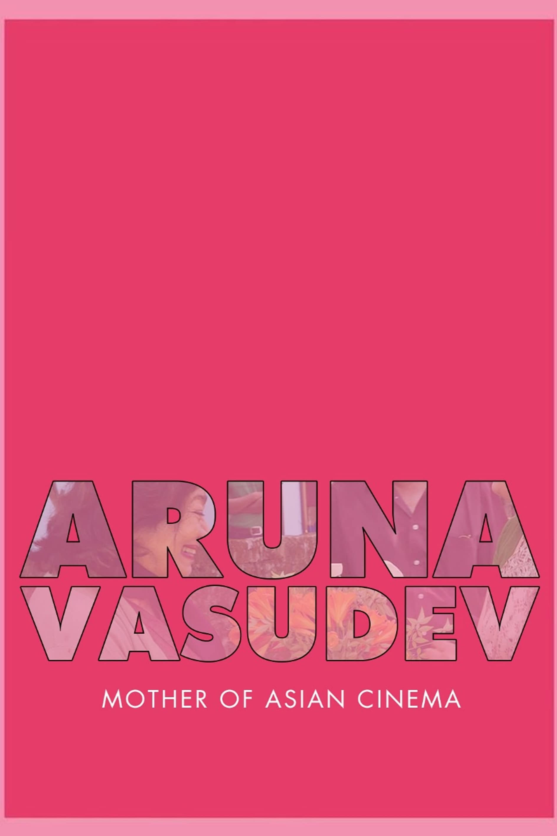 Aruna Vasudev – Mother of Asian Cinema
