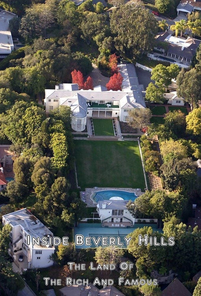 Inside Beverly Hills: The Land of the Rich and Famous