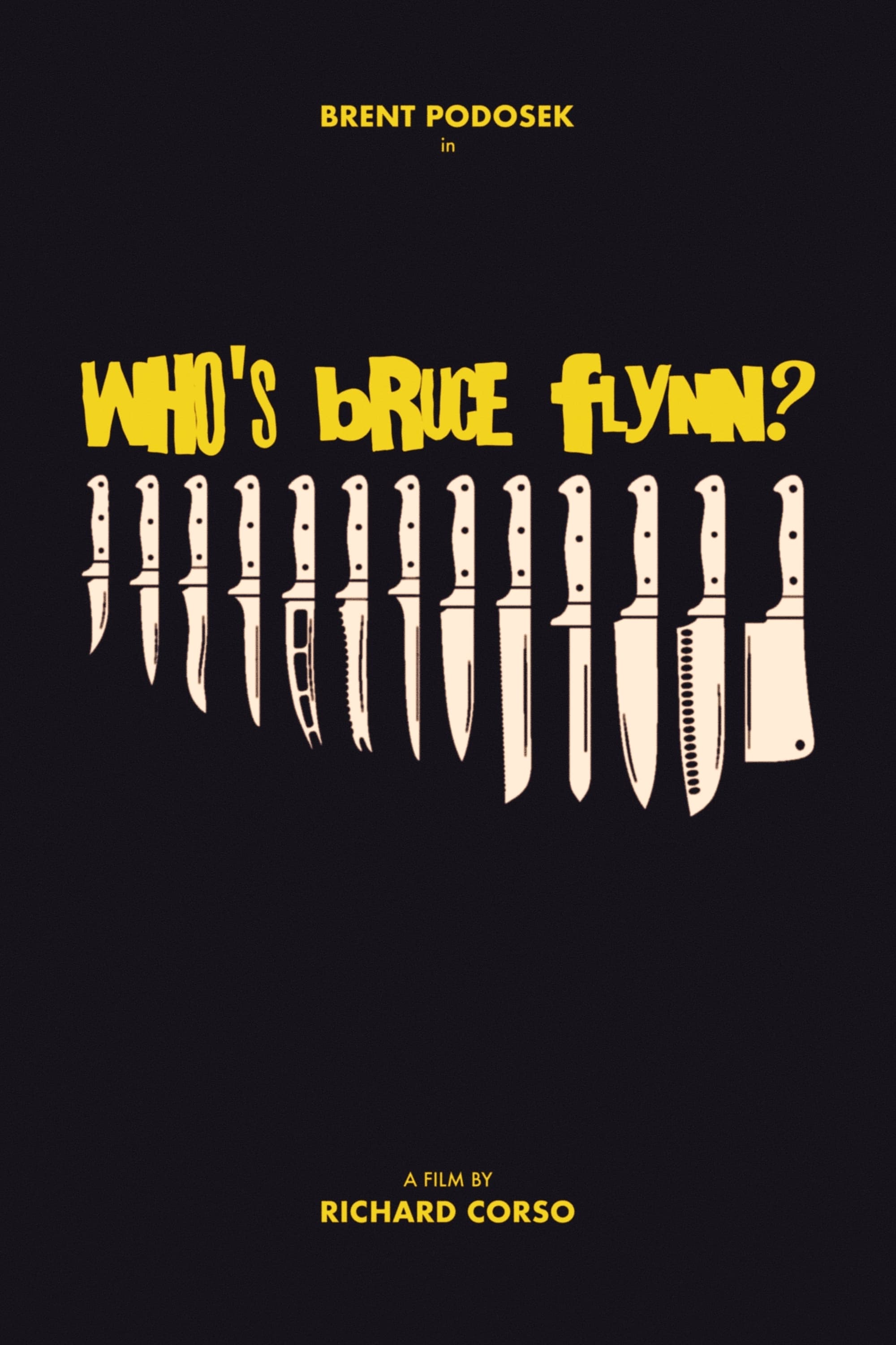 Who's Bruce Flynn? (2013)