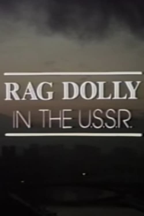 Rag Dolly in the U.S.S.R. (1986)