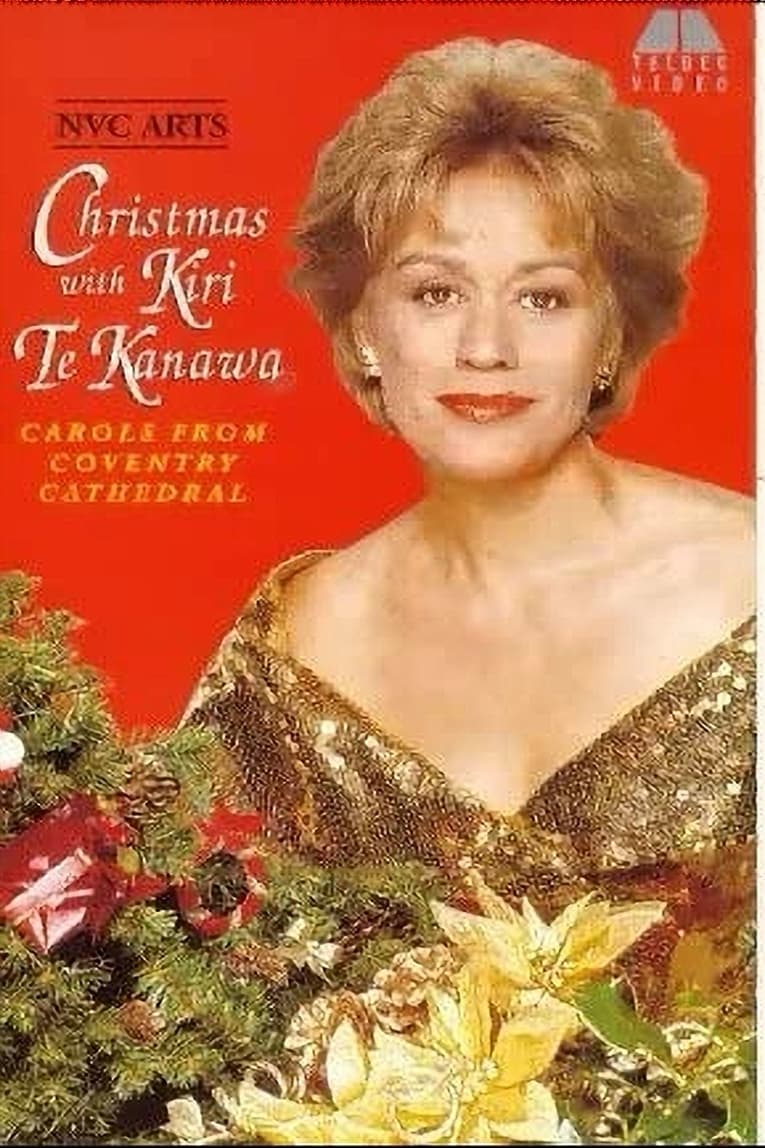 Christmas with Kiri Te Kanawa: Carols from Coventry Cathedral (2006)