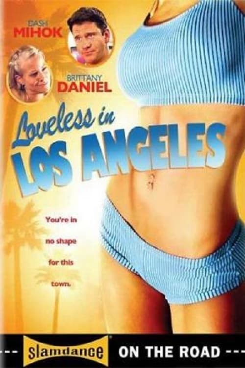 Loveless in Los Angeles (2007)