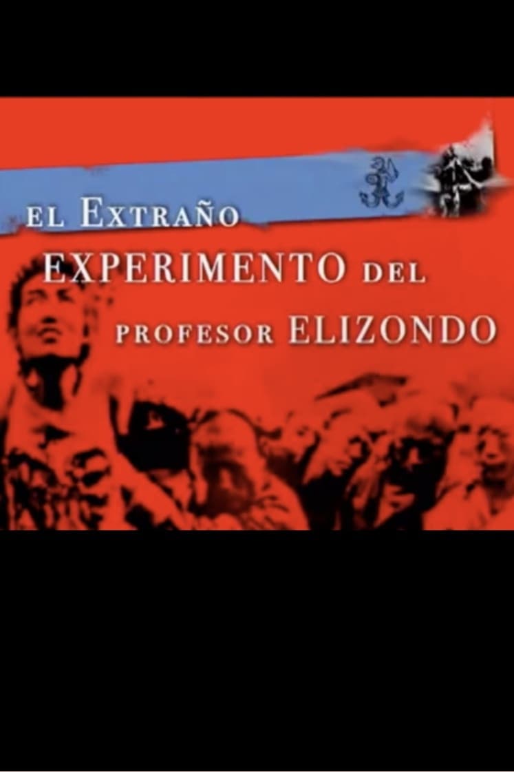 El Extraño Experimento del Profesor Elizondo