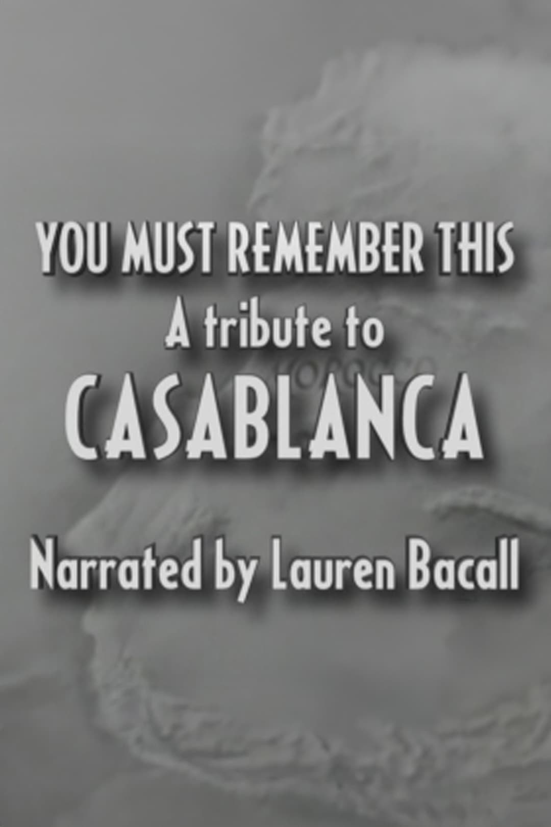 You Must Remember This: A Tribute to 'Casablanca' (1992)