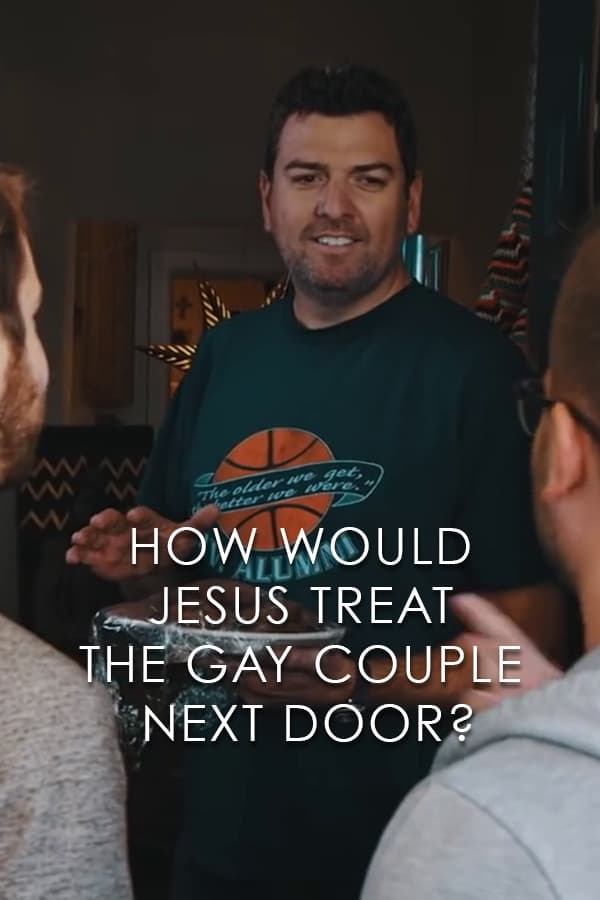 How Would Jesus Treat the Gay Couple Next Door?