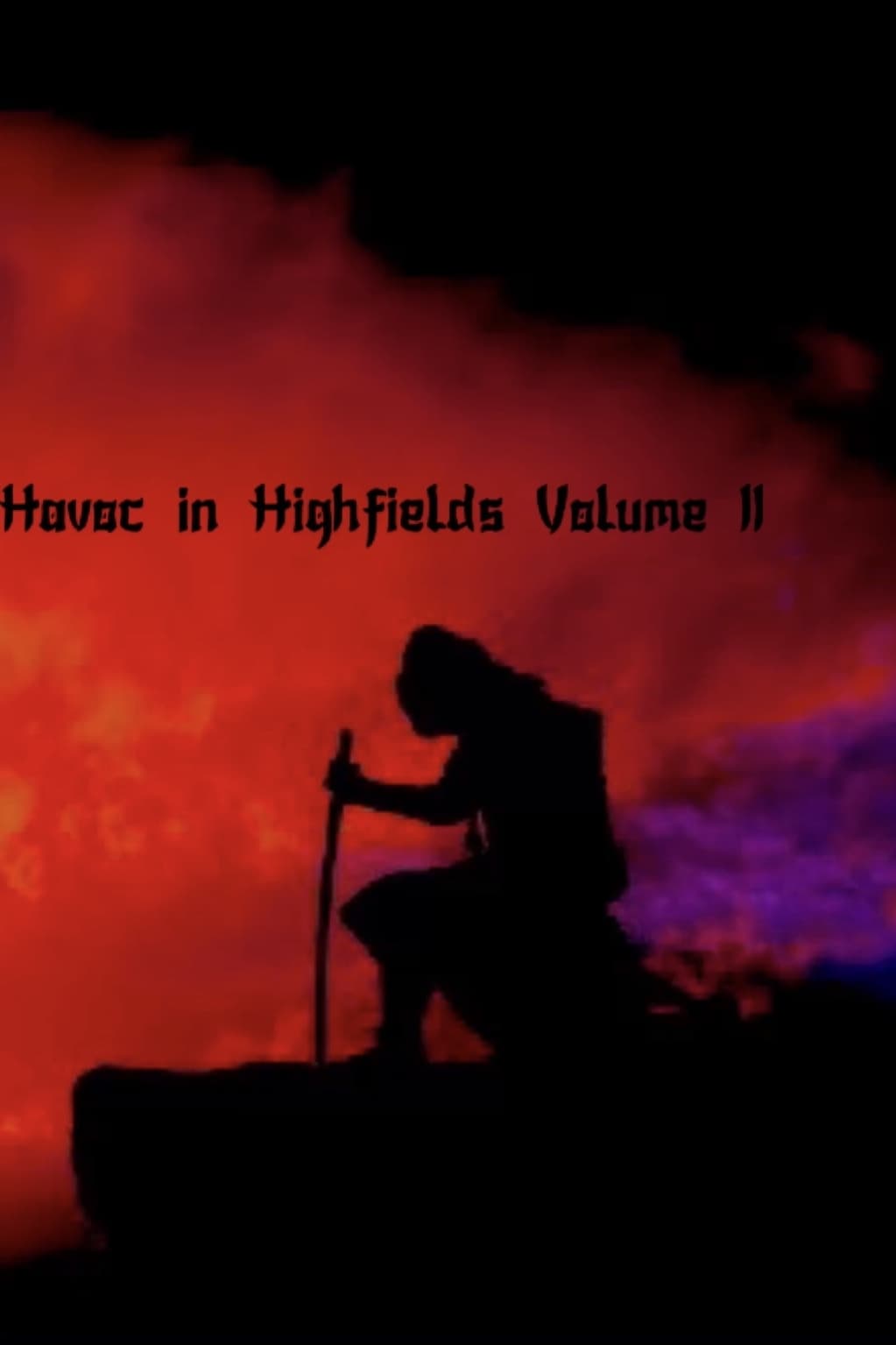 Havoc in Highfields Volume II: Call of The Cavalry