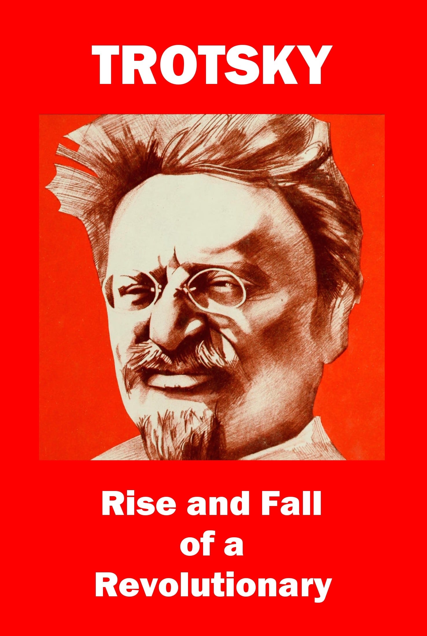 Trotsky: Rise and Fall of a Revolutionary