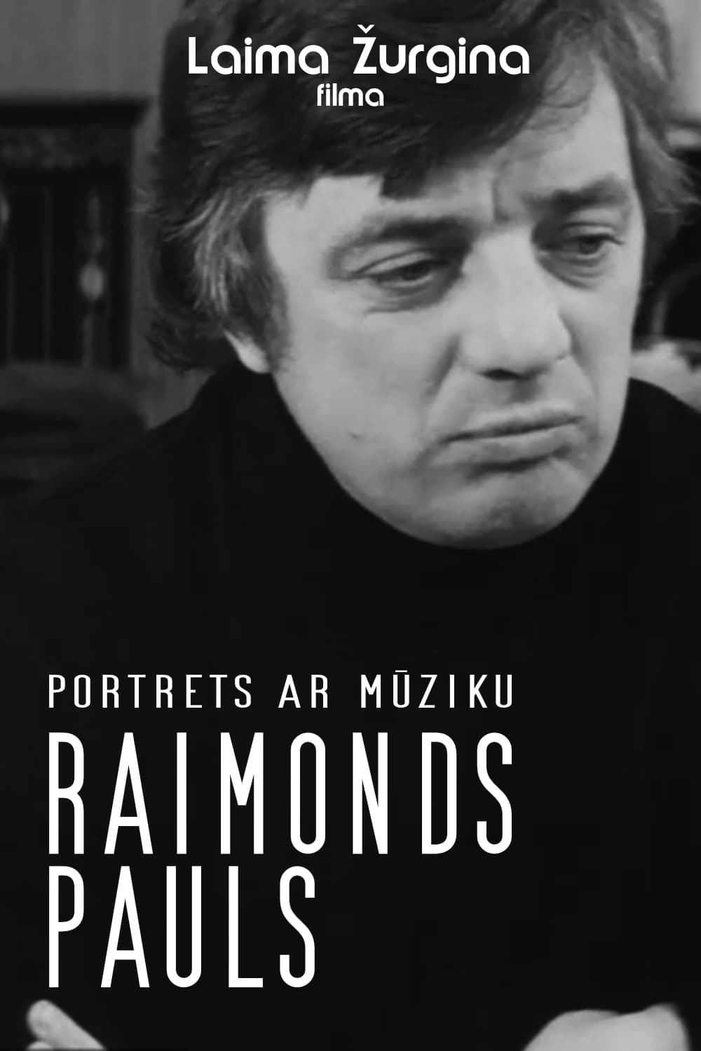 Raimonds Pauls. Portrets ar mūziku