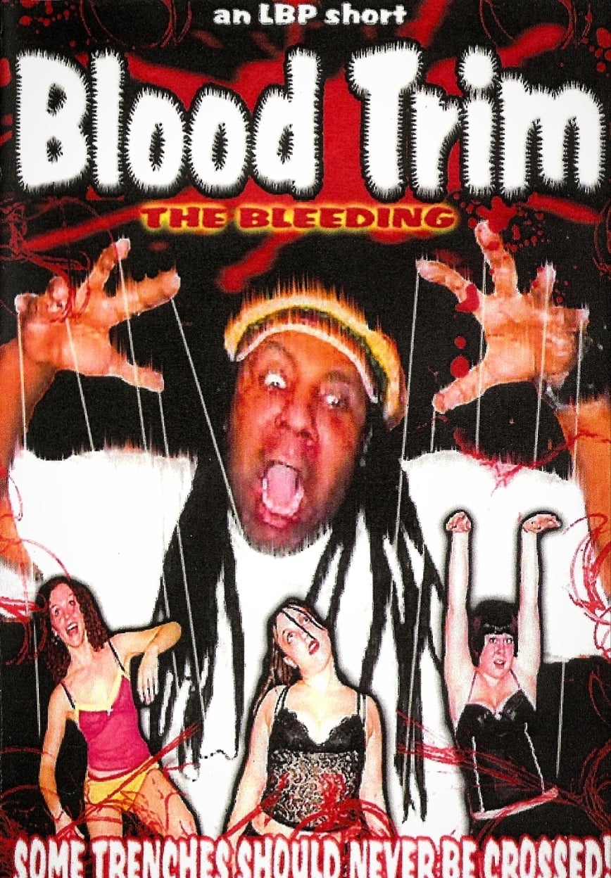 Blood Trim: The Bleeding