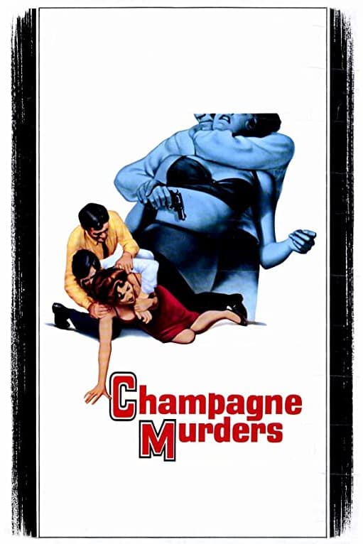 The Champagne Murders (1967)