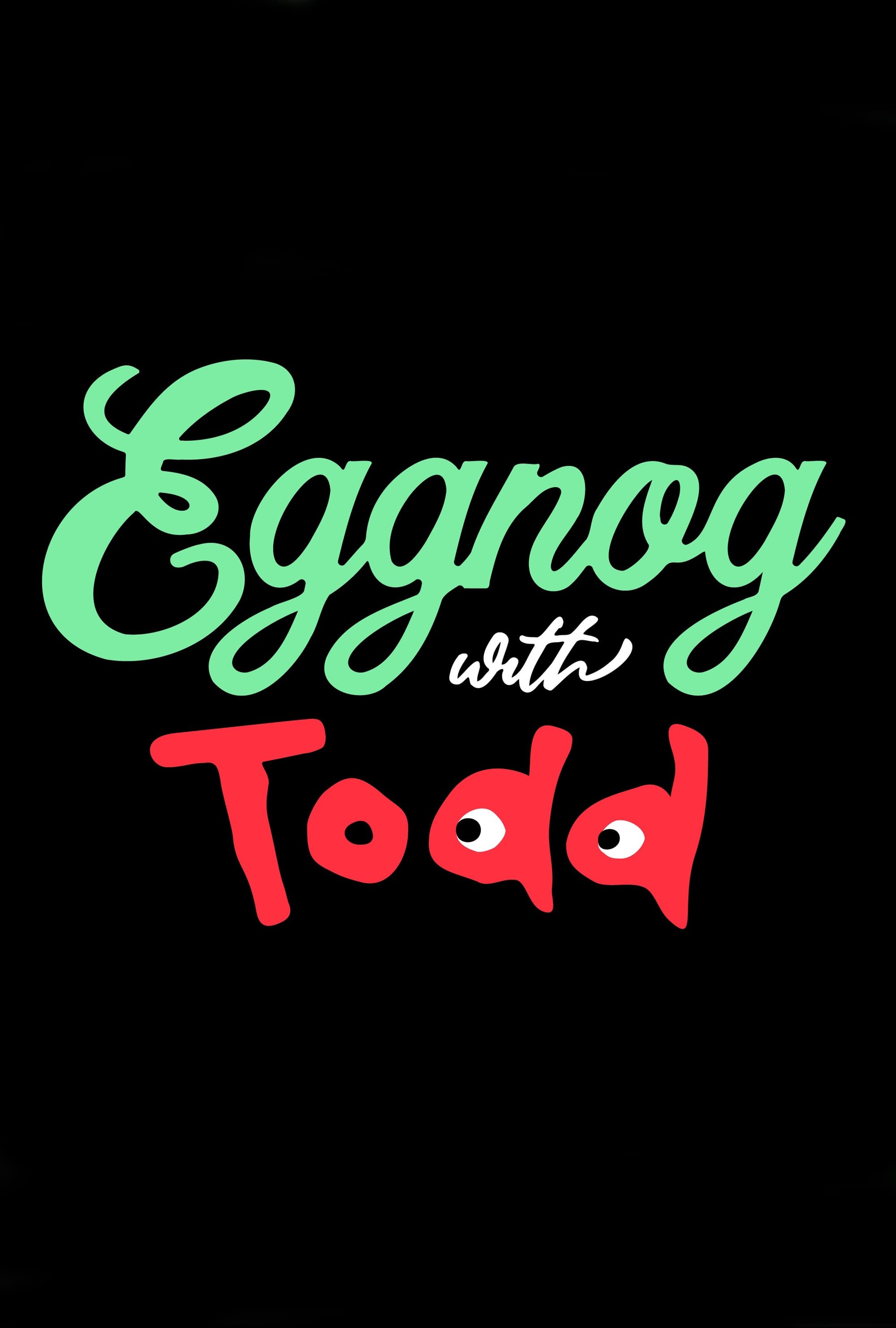 Eggnog with Todd