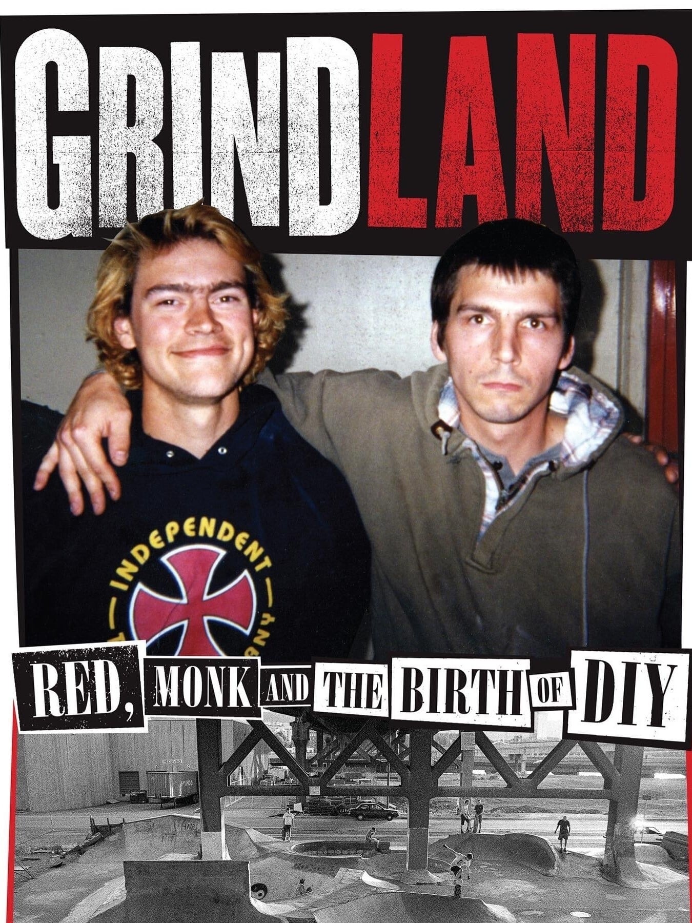 Grindland – Red, Monk and the Birth of DIY