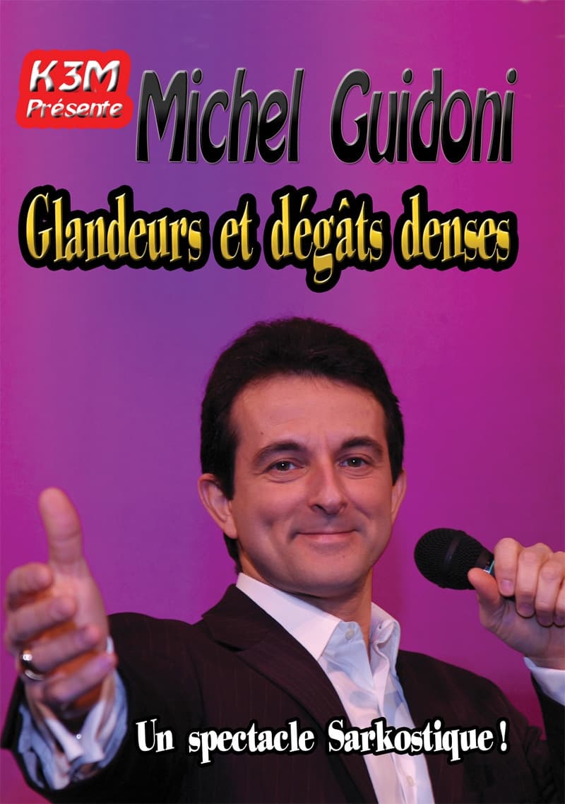 Michel Guidoni - Glandeurs et dégâts denses