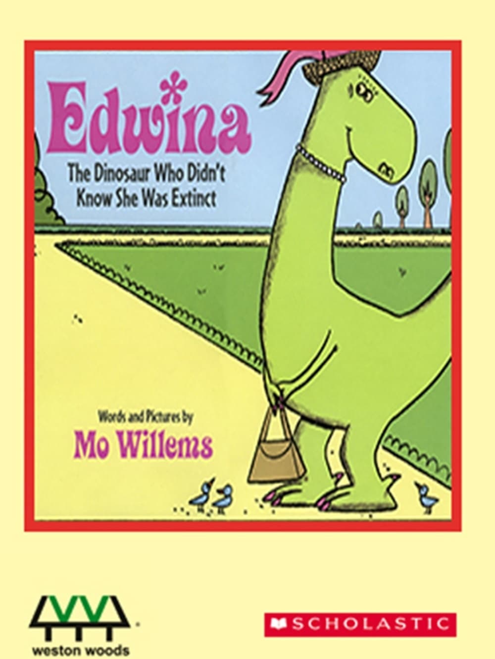Edwina, the Dinosaur Who Didn't Know She Was Extinct