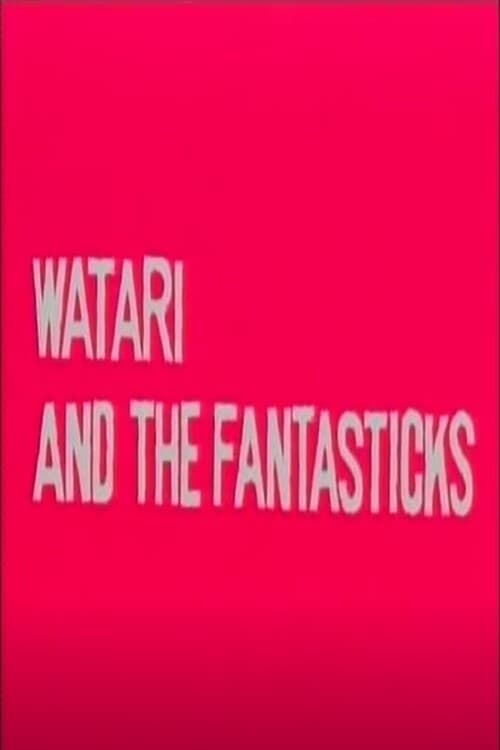 Watari and the Fantasticks