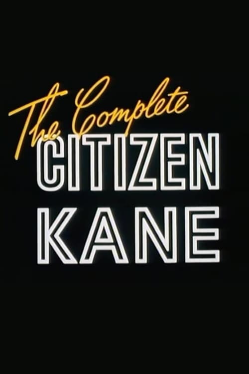 The Complete 'Citizen Kane'