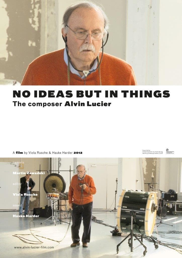 No Ideas But in Things - the composer Alvin Lucier